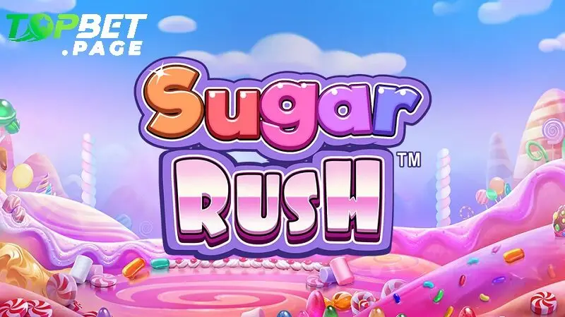 Sugar Rush Topbet là gì?