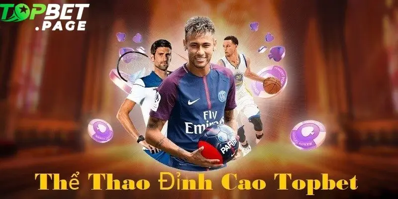 Topbet nổi bật với nền tảng cá cược Thể Thao chuyên nghiệp, tỷ lệ cược hấp dẫn và hệ thống hỗ trợ người chơi vượt trội